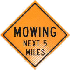 Mowing Next 5 Miles 36" Non-reflective Roll-up Sign