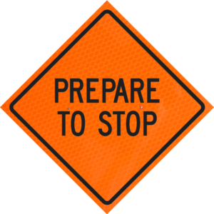 Prepare To Stop 48" Diamond Grade™ Roll-up