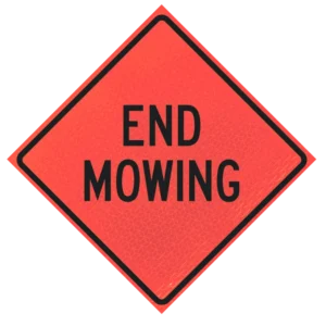 End Mowingn48" Marathon™ Roll-up Sign