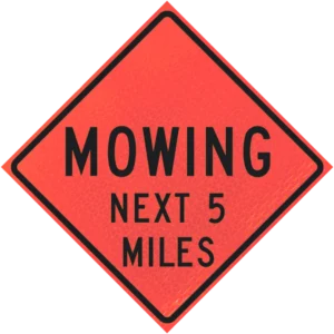 Mowing Ext 5 Miles 48" Marathon™ Roll-up Sign