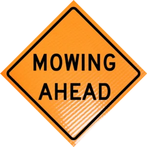 Mowing ahead (w-21-8) 48" non-reflective roll-up sign