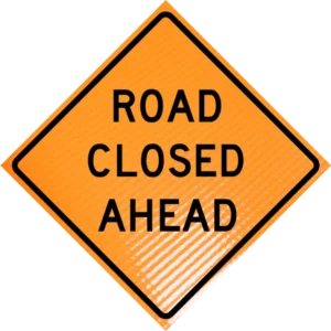 Road closed ahead (w20-3) 48" non-reflective roll-up