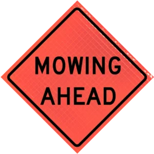 Roll-up Sign Mowing Ahead (w-21-8) 48" Super Bright™