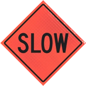 Slow 48" Super Bright™ Roll-up Sign