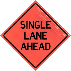 Single Lane Ahead 48" Super Bright™ Roll-up Sign